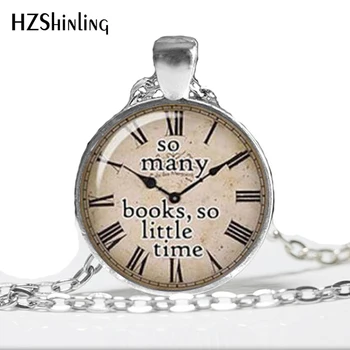 Citát prívesok toľko kníh, Tak málo času sledovať náhrdelník Staré Hodiny Steampunk šperky A01 HZ1