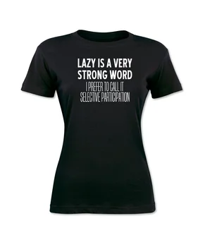 Lazy Je Veľmi Silné Slovo Vtipné Ženy Tričko Cool Hovorí, Grafické T-Shirt Pre Ženy Streetwear Kawaii Značky Topy Tees