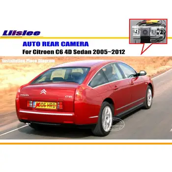 Liislee Auto Zadná Kamera Pre Citroen C6 4D Sedan 2005~2012 / Zadná Parkovacia Kamera HD / CCD RCA NTST PAL / špz Svetlo OEM