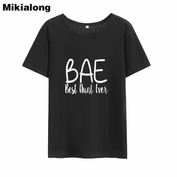 MIkilaong Bae Najlepšie Teta Niekedy Zábavné Tričká Ženy 2018 Letné Voľné Bavlnené Tričko Ženy Bežné Tumblr Tee Tričko Femme Top