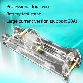 Nové viacúčelové štyri-wire testovanie batérie veľký prúd upevnite držiak právo 18650 batérie nabíjanie a vybíjanie 10-20A