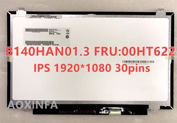 Nový, originálny B140HAN01.3 FRU 00HT622 Pre Lenovo špeciálne IPS displej FHD 1920 * 1080 EDP 30 pin