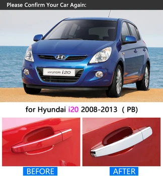 Pre Hyundai i20 2008 - 2013 PB Chrome Dverí Rukoväť Kryt Výbava Nastaviť 2009 2010 2011 2012 Auto Príslušenstvo Nálepky Auto Styling