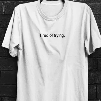 Už vás nebaví sa snaží citát Unisex tričko tumblr t shirt bežné topy tees moletom robiť tumblr t košele, topy módne tumblr t tričko